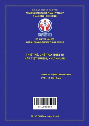 Đồ án tốt nghiệp công nghệ kỹ thuật cơ khí thiết kế chế tạo thiết bị hấp tiệt trùng khử khuẩn
