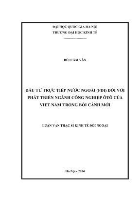 Luận văn thạc sĩ kinh tế đối ngoại đầu tư trực tiếp nước ngoài fdi đối với phát triển ngành công nghiệp ô tô của việt nam trong bối cảnh mới