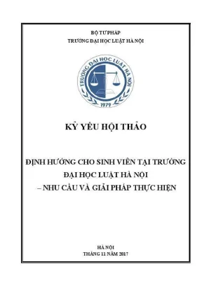 Kỷ yếu hội thảo định hướng cho sinh viên tại trường đại học luật hà nội nhu cầu và giải pháp thực hiện