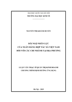 Luận văn thạc sĩ quản trị kinh doanh đãi ngộ nhân lực của ngân hàng hợp tác xã việt nam đối với các chi nhánh tại địa phương