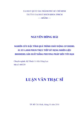 Luận văn thạc sĩ kỹ thuật cơ khí động lực nghiên cứu đặc tính quá trình cháy động cơ diesel 01 xylanh phun trực tiếp sử dụng nhiên liệu biodiesel sản xuất bằng phương pháp siêu tới hạn
