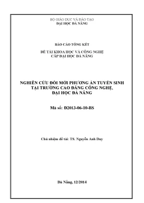 Tóm tắt báo cáo tổng kết đề tài khoa học và công nghệ cấp đại học đà nẵng nghiên cứu đổi mới phương án tuyển sinh tại trường cao đẳng công nghệ đại học đà nẵng