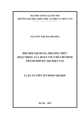 Luận án tiến sĩ chính trị học đổi mới nội dung phương thức hoạt động của đoàn thanh niên cộng sản hồ chí minh thành phố hà nội hiện nay