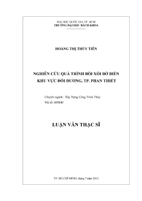 Luận văn thạc sĩ kỹ thuật xây dựng nghiên cứu quá trình bồi xói bờ biển khu vực đồi dương tp phan thiết