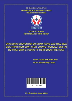 Đồ án tốt nghiệp quản lý công nghiệp ứng dụng chuyển đổi số nhằm nâng cao hiệu quả quá trình kiểm soát chất lượng pushbelt 082 tại bộ phận qmm 6 1 công ty tnhh bosch việt nam