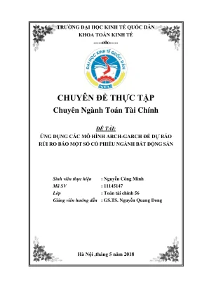 Chuyên đề thực tập sử dụng các mô hình archgarch để dự báo rủi ro báo một số cổ phiếu ngành bất động sản