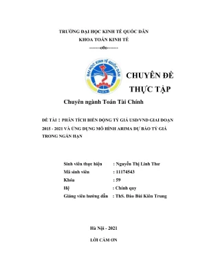 Chuyên đề thực tập phân tích biến động tỷ giá usdvnđ giai đoạn 20152021 và ứng dụng mô hình arima dự báo tỷ giá trong ngắn hạn