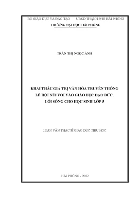 Luận văn thạc sĩ giáo dục tiểu học khai thác giá trị văn hóa truyền thống lễ hội núi voi vào giáo dục đạo đức lối sống cho học sinh lớp 5