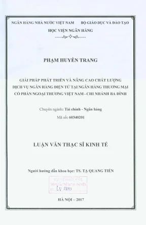 Luận văn thạc sĩ tài chính ngân hàng giải pháp phát triển và nâng cao chất lượng dịch vụ ngân hàng điện tử tại ngân hàng thương mại cổ phần ngoại thương việt nam chi nhánh ba đình