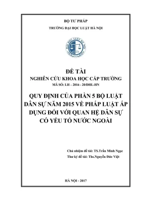 Đề tài nghiên cứu khoa học cấp trường quy định của phần 5 bộ luật dân sự năm 2015 về pháp luật áp dụng đối với quan hệ dân sự có yếu tố nước ngoài