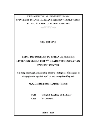 Luận văn thạc sĩ phương pháp giảng dạy tiếng anh using dictogloss to enhance english listening skills for 7th grade students at an english center