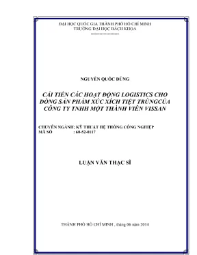 Luận văn thạc sĩ kỹ thuật hệ thống công nghiệp cải tiến các hoạt động logistics cho dòng sản phẩm xúc xích tiệt trùng của công ty tnhh một thành viên vissan