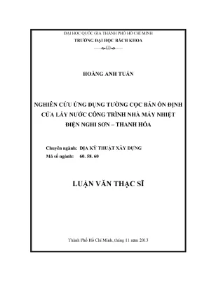 Luận văn thạc sĩ địa kỹ thuật xây dựng nghiên cứu ứng dụng tường cọc bản ổn định cửa lấy nước công trình nhà máy nhiệt điện nghi sơn thanh hóa