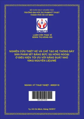 Nghiên cứu thiết kế và chế tạo hệ thống sấy sản phẩm mít bằng bức xạ hồng ngoại ở điều kiện tối ưu với năng suất nhỏ 10kg nguyên liệumẻ