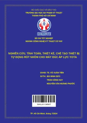 Nghiên cứu tính toán thiết kế chế tạo thiết bị tự động rót nhôm cho máy đúc áp lực yota