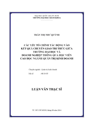 Luận văn thạc sĩ quản trị kinh doanh các yếu tố chính tác động vào kết quả chuyển giao tri thức giữa trường đại học và doanh nghiệp thông qua học viên cao học ngành quản trị kinh doanh