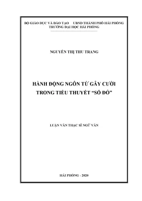Luận văn thạc sĩ ngôn ngữ việt nam hành động ngôn từ gây cười trong tiểu thuyết số đỏ của nhà văn vũ trong phụng
