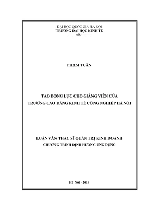 Luận văn thạc sĩ quản trị kinh doanh tạo động lực cho giảng viên của trường cao đẳng kinh tế công nghiệp hà nội