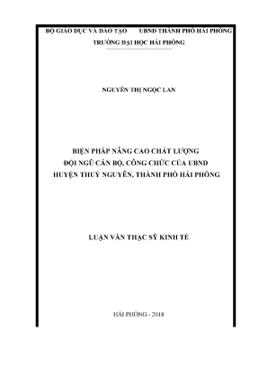 Luận văn thạc sĩ quản lý kinh tế biện pháp nâng cao chất lượng đội ngũ cán bộ công chức của ubnd huyện thủy nguyên thành phố hải phòng