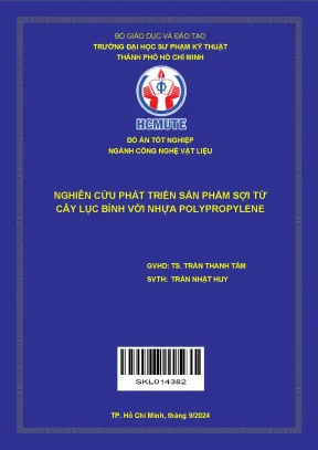 Đồ án tốt nghiệp công nghệ vật liệu nghiên cứu phát triển sản phẩm sợi từ cây lục bình với nhựa polypropylene