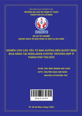 Đồ án tốt nghiệp quản trị nhà hàng và dịch vụ ăn uống nghiên cứu các yếu tố ảnh hưởng đến quyết định mua hàng tại highlands coffee trường hợp ở thành phố thủ đức