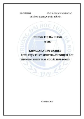 Khóa luận tốt nghiệp điều kiện phát sinh trách nhiệm bồi thường thiệt hại ngoài hợp đồng