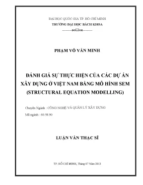 Luận văn thạc sĩ quản lý xây dựng đánh giá sự thực hiện của các dự án xây dựng ở việt nam bằng mô hình sem structural equation modelling