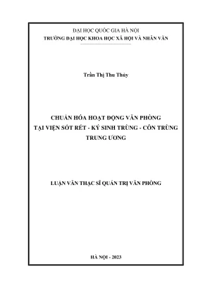 Luận văn thạc sĩ quản trị văn phòng chuẩn hóa hoạt động văn phòng tại viện sốt rét ký sinh trùng côn trùng trung ương