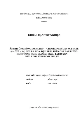 Khóa luận tốt nghiệp nông học ảnh hưởng nồng độ natri 4 chlorophenoxyacetate 4 cpa na đến ra hoa đậu trái trên cây sầu riêng monthong durio zibethinus murr tại huyện đức linh tỉnh bình thuận