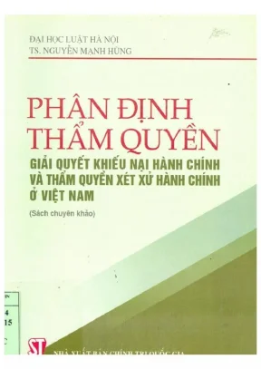 Sách chuyên khảo phân định thẩm quyền giải quyết khiếu nại hành chính và thẩm quyền xét xử hành chính ở việt nam