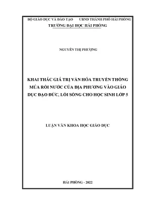 Luận văn thạc sĩ giáo dục tiểu học khai thác giá trị văn hóa truyền thống múa rối nước của địa phương vào giáo dục đạo đức lối sống cho học sinh lớp 5