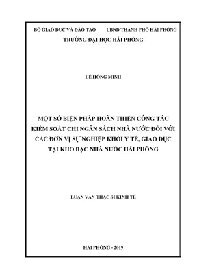 Luận văn thạc sĩ quản lý kinh tế một số biện pháp hoàn thiện công tác kiểm soát chi thường xuyên đối với các đơn vị sự nghiệp khối y tế giáo dục tại kho bạc nhà nước hải phòng