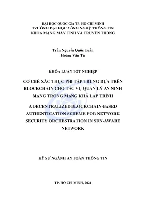 Khóa luận tốt nghiệp an toàn thông tin cơ chế xác thực phi tập trung dựa trên blockchain cho tác vụ quản lý an ninh mạng trong mạng khả lập trình