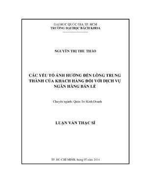 Luận văn thạc sĩ quản trị kinh doanh các yếu tố ảnh hưởng đến lòng trung thành của khách hàng đối với dịch vụ ngân hàng bán lẻ