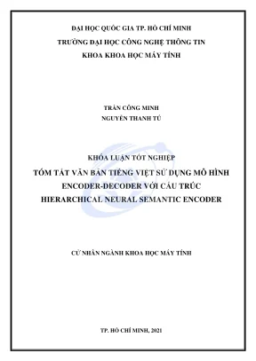 Khóa luận tốt nghiệp khoa học máy tính tóm tắt văn bản tiếng việt sử dụng mô hình encoderdecoder với cấu trúc hierarchical neural semantic encoder