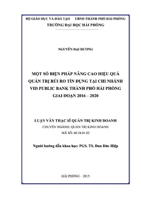 Luận văn thạc sĩ quản trị kinh doanh một số biện pháp nâng cao hiệu quả quản trị rủi ro tín dụng tại chi nhánh vid public bank thành phố hải phòng giai đoạn 2016 2020