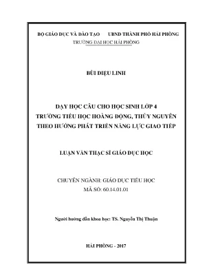 Luận văn thạc sĩ giáo dục tiểu học dạy học câu cho học sinh lớp 4 trường tiểu học hoàng động thủy nguyên theo hướng phát triển năng lực giao tiếp