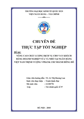 Chuyên đề thực tập tốt nghiệp nâng cao chất lượng dịch vụ cho vay khách hàng doanh nghiệp vừa và nhỏ tại ngân hàng việt nam thịnh vượng vpbank chi nhánh đông đô