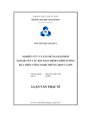 Luận văn thạc sĩ khoa học máy tính nghiên cứu và xây dựng giải pháp giải quyết các bài toán định vị đối tượng dựa trên công nghệ nhúng arm và gps