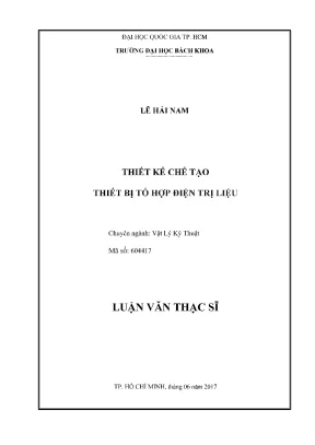 Luận văn thạc sĩ vật lý kỹ thuật thiết kế chế tạo thiết bị tổ hợp điện trị liệu