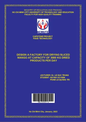 Design a factory for drying sliced mango at capacity of 3000kg dried products per day