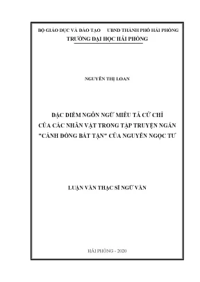 Luận văn thạc sĩ ngôn ngữ việt nam đặc điểm ngôn ngữ miêu tả cử chỉ của các nhân vật trong tập truyện ngắn cánh đồng bất tận của nguyễn ngọc tư