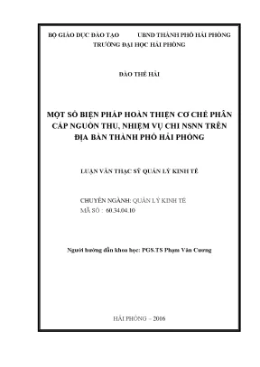 Luận văn thạc sĩ quản lý kinh tế một số biện pháp hoàn thiện cơ chế phân cấp nguồn thu nhiệm vụ chi ngân sách nhà nước trên địa bàn thành phố hải phòng