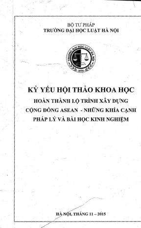 Kỷ yếu hội thảo khoa học hoàn thành lộ trình xây dựng cộng đồng asean những khía cạnh pháp lý và bài học kinh nghiệm