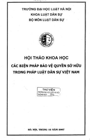 Kỷ yếu hội thảo khoa học các biện pháp bảo vệ quyền sở hữu trong pháp luật dân sự việt nam