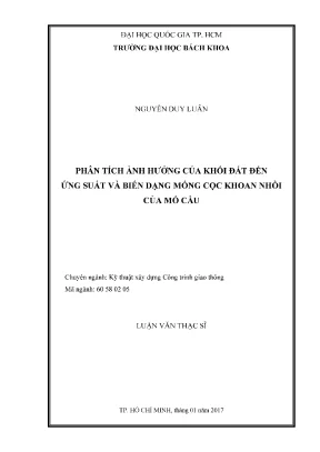 Luận văn thạc sĩ kỹ thuật xây dựng phân tích ảnh hưởng của khối đất đến ứng suất và biến dạng móng cọc khoan nhồi của mố cầu