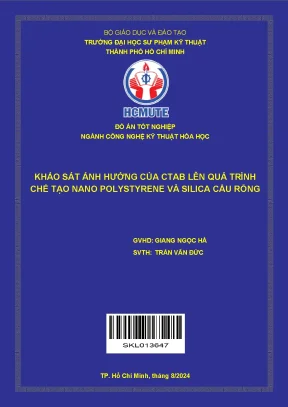 Đồ án tốt nghiệp công nghệ kỹ thuật hóa học khảo sát ảnh hưởng của ctab lên quá trình chế tạo nano polystyrene và silica cầu rỗng