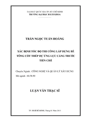 Luận văn thạc sĩ quản lý xây dựng xác định tốc độ thi công lắp dựng bê tông cốt thép dự ứng lực căng trước tiền chế