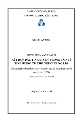 Luận văn thạc sĩ khoa học máy tính kết hợp đặc tính địa lý trong bảo vệ tính riêng tư cho người dùng lbs