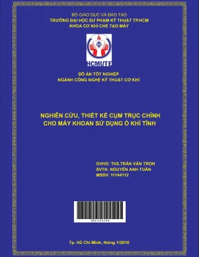 Nghiên cứu thiết kế cụm trục chính cho máy khoan sử dụng ổ khí tĩnh